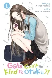 Cover of Gals Can’t Be Kind to Otaku?!, Vol. 1