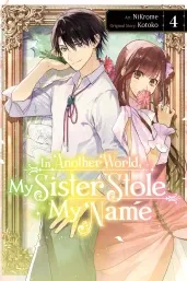 Cover of In Another World, My Sister Stole My Name, Vol. 4