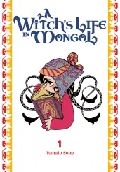 Cover of A Witch’s Life in Mongol, Vol. 1