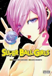 Cover of Super Ball Girls, Vol. 2