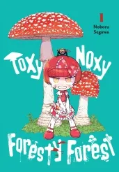 Cover of Toxy Noxy Foresty Forest, Vol. 1