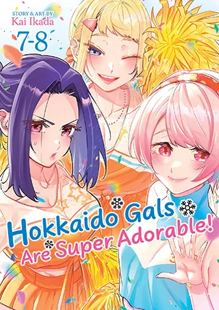 Cover of Hokkaido Gals Are Super Adorable! (Omnibus) Vol. 7-8
