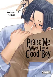 Cover of Praise Me When I'm a Good Boy