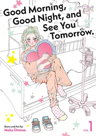 Cover of Good Morning, Good Night, and See You Tomorrow. Vol. 1