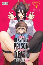 Cover of In the Heavenly Prison, the Devil Enchants Me, Vol. 1