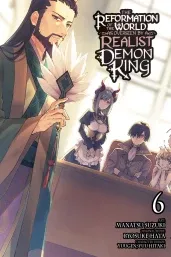 Cover of The Reformation of the World as Overseen by a Realist Demon King, Vol. 6 (manga)