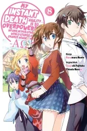 Cover of My Instant Death Ability Is So Overpowered, No One in This Other World Stands a Chance Against Me! —AO—, Vol. 8 (manga)