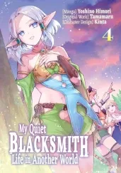 Cover of My Quiet Blacksmith Life in Another World: Volume 4 (Manga)
