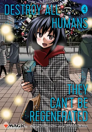 Cover of Destroy All Humans. They Can’t Be Regenerated. A Magic: The Gathering Manga, Vol. 4