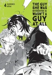 Cover of The Guy She Was Interested In Wasn't a Guy at All, Vol. 4