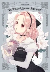 Cover of Pardon the Intrusion, I'm Home!, Vol. 1