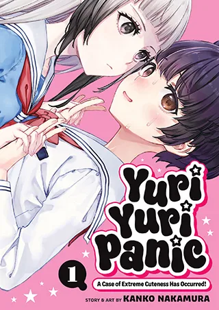 Cover of Yuri Yuri Panic: A Case of Extreme Cuteness Has Occurred! Vol. 1
