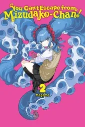 Cover of You Can't Escape from Mizudako-chan!, Vol. 2