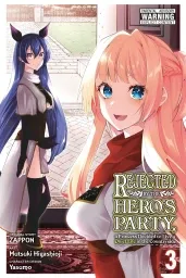 Cover of Rejected by the Hero's Party, a Princess Decided to Live a Quiet Life in the Countryside, Vol. 3