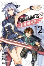 Cover of Combatants Will Be Dispatched!, Vol. 12 (manga)