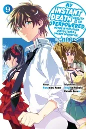 Cover of My Instant Death Ability Is So Overpowered, No One in This Other World Stands a Chance Against Me! —AO—, Vol. 9 (manga)