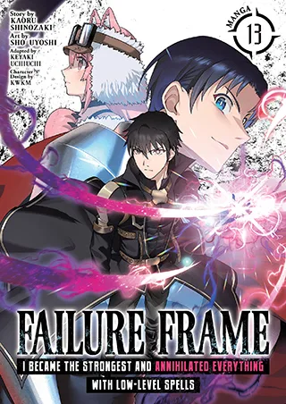 Cover of Failure Frame: I Became the Strongest and Annihilated Everything With Low-Level Spells (Manga) Vol. 13
