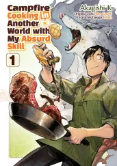 Cover of Campfire Cooking in Another World With My Absurd Skill: Volume 1 (Manga)