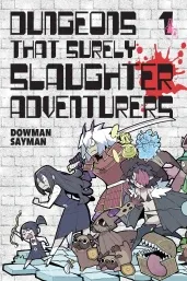 Cover of Dungeons That Surely Slaughter Adventurers, Vol. 1