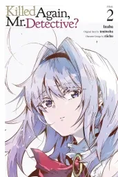 Cover of Killed Again, Mr. Detective?, Vol. 2