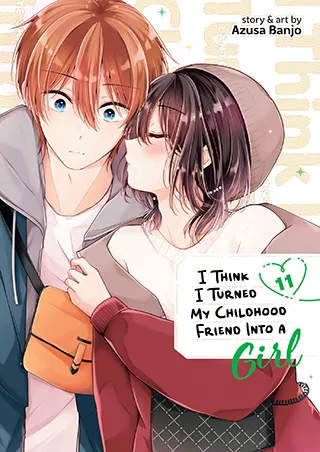 Cover of I Think I Turned My Childhood Friend Into a Girl Vol. 11
