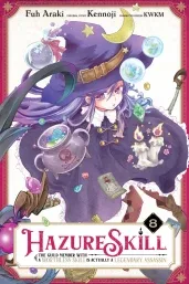 Cover of Hazure Skill: The Guild Member with a Worthless Skill Is Actually a Legendary Assassin, Vol. 8 (manga)