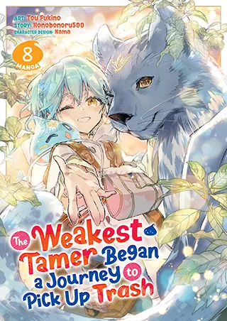 Cover of The Weakest Tamer Began a Journey to Pick Up Trash (Manga) Vol. 8