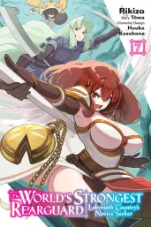 Cover of The World's Strongest Rearguard: Labyrinth Country's Novice Seeker, Vol. 7 (manga)