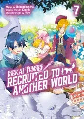 Cover of Isekai Tensei: Recruited to Another World: Volume 7 (Manga)