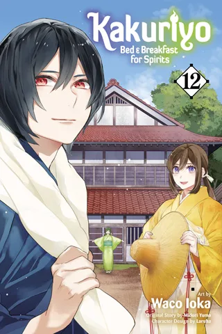 Cover of Kakuriyo: Bed & Breakfast for Spirits, Vol. 12