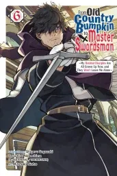 Cover of From Old Country Bumpkin to Master Swordsman, Vol. 6
