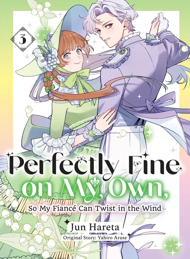 Cover of Perfectly Fine on My Own, So My Fiancé Can Twist in the Wind, Volume 3