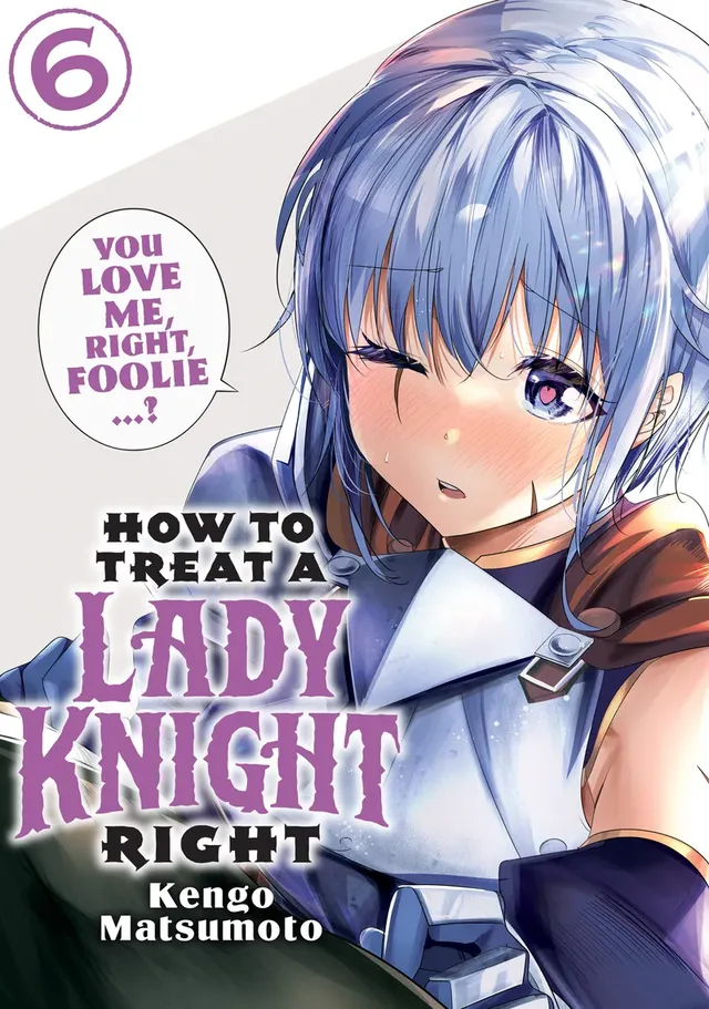 Cover of How to Treat a Lady Knight Right, Volume 6