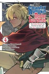 Cover of From Old Country Bumpkin to Master Swordsman, Vol. 4: My Hotshot Disciples Are All Grown Up Now, and They Won’t Leave Me Alone
