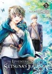 Cover of The Ephemeral Scenes of Setsuna's Journey, Vol. 2 (manga)