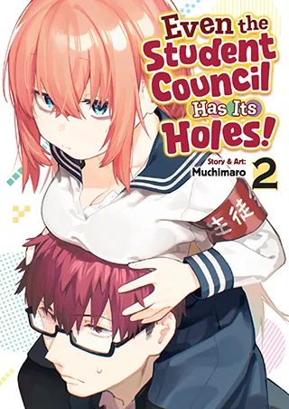 Cover of Even the Student Council Has Its Holes! Vol. 2