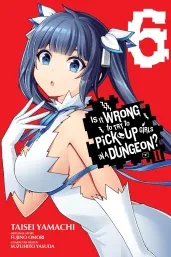 Cover of Is It Wrong to Try to Pick Up Girls in a Dungeon? II, Vol. 6 (manga)