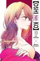 Cover of [Oshi No Ko], Vol. 13