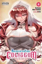 Cover of Reincarnation Coliseum, Vol. 4 (manga): The Weakest Skill Conquers the Strongest Women and Creates a Harem