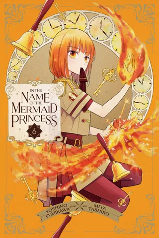 Cover of In the Name of the Mermaid Princess, Vol. 6