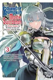 Cover of From Old Country Bumpkin to Master Swordsman, Vol. 3: My Hotshot Disciples Are All Grown Up Now, and They Won’t Leave Me Alone