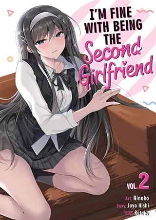 Cover of I’m Fine With Being the Second Girlfriend Vol. 2