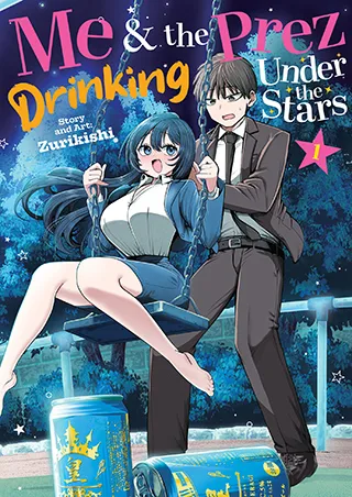 Cover of Me and the Prez, Drinking Under the Stars Vol. 1
