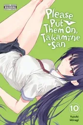 Cover of Please Put Them On, Takamine-san, Vol. 10