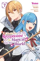 Cover of I Want to Be a Receptionist in This Magical World, Vol. 7 (manga)