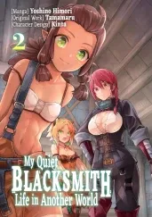 Cover of My Quiet Blacksmith Life in Another World: Volume 2 (Manga)