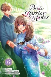 Cover of Bride of the Barrier Master, Vol. 6 (manga)