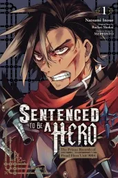 Cover of Sentenced to Be a Hero, Vol. 1 (manga): The Prison Records of Penal Hero Unit 9004