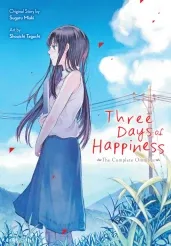 Cover of Three Days of Happiness: The Complete Omnibus