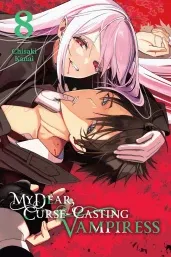 Cover of My Dear, Curse-Casting Vampiress, Vol. 8